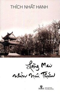 Làng Mai Nhìn Núi Thứu