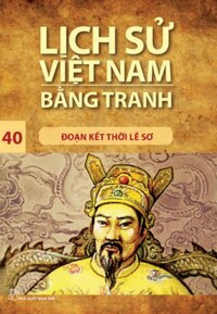 Lịch Sử Việt Nam Bằng Tranh - Đoạn Kết Thời Lê Sơ (tập 40)