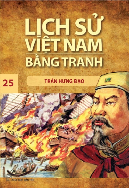 Lịch sử Việt Nam bằng tranh - Tập 25: Trần Hưng Đạo