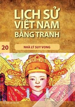 Lịch Sử Việt Nam Bằng Tranh - Tập 20: Nhà Lý Suy Vong