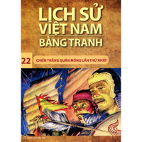 Lịch Sử Việt Nam Bằng Tranh -Chiến Thắng Quân Mông Lần Thứ Nhất (Tập 22)