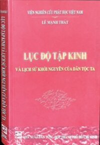 Lục độ tập kinh và lịch sử khởi nguyên của dân tộc ta