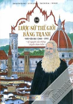 Lược sử thế giới bằng tranh - Tập 4: Thời cận đại 1 (từ 1460 - 1779) - Kỷ nguyên của những chuyến thám hiểm