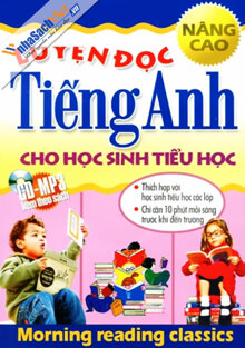 Luyện Đọc Tiếng Anh Cho Học Sinh Tiểu Học - Nâng Cao (Dùng Kèm CD - MP...