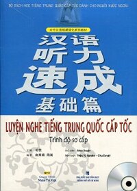 Luyện Nghe Tiếng Trung Quốc Cấp Tốc (Trình Độ Sơ Cấp)