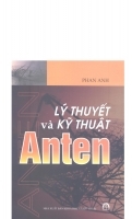 Lý thuyết và kỹ thuật Anten - Phan Anh