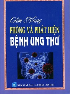 Cẩm Nang Phòng Và Phát Hiện Bệnh Ung Thư 