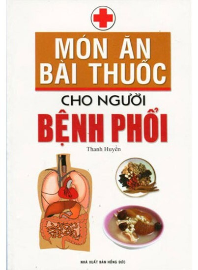 Món Ăn Bài Thuốc Cho Người Bệnh Phổi - Tác giả: Thanh Huyền ...