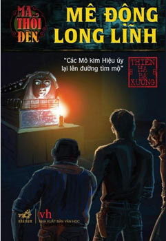 Ma thổi đèn (T2): Mê động Long Lĩnh - Thiên Hạ Bá Xướng