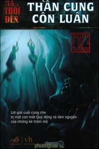 Ma thổi đèn (T4): Thần cung Côn Luân - Thiên Hạ Bá Xướng