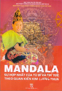 Mandala - Sự hợp nhất của từ bi và trí tuệ theo quan kiến Kim Cương Thừa - Đức Pháp Vương Gyalwang Drukpa đời thứ XII