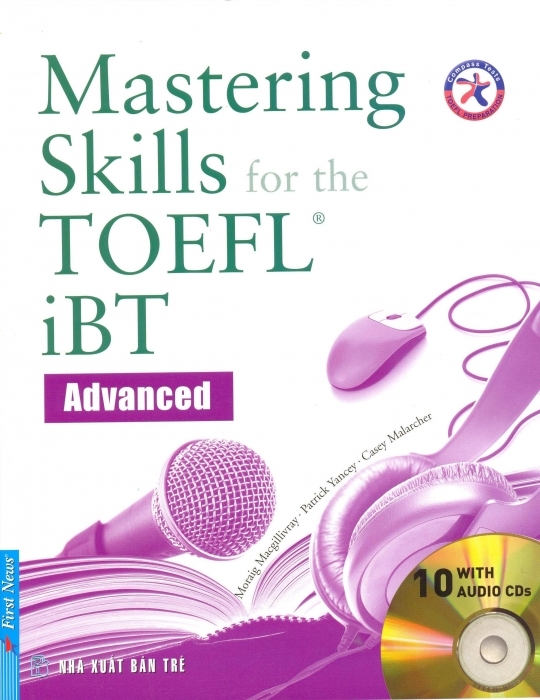 Mastering Skills For The Toefl IBT Advanced (Sách + 10CD) - Nhiều tác giả