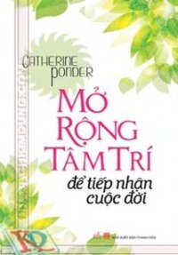 Mở rộng tâm trí để tiếp nhận cuộc đời