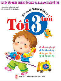 Mỗi em bé là một thiên tài - Tôi 3 tuổi