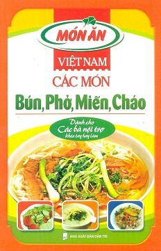 Món Ăn Việt Nam Các Món Bún Phở Miến Cháo