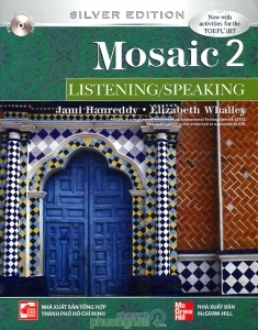 Mosaic 2 (Silver Edition): Listening/Speaking (Kèm CD) - Jami Hanreddy & Elizabeth Whalley