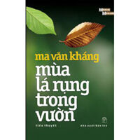 Mùa lá rụng trong vườn - Ma Văn Kháng