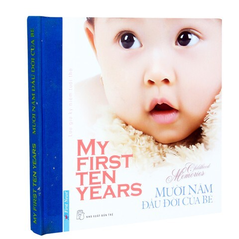 Mười năm đầu đời của bé - First New (Bìa cứng)