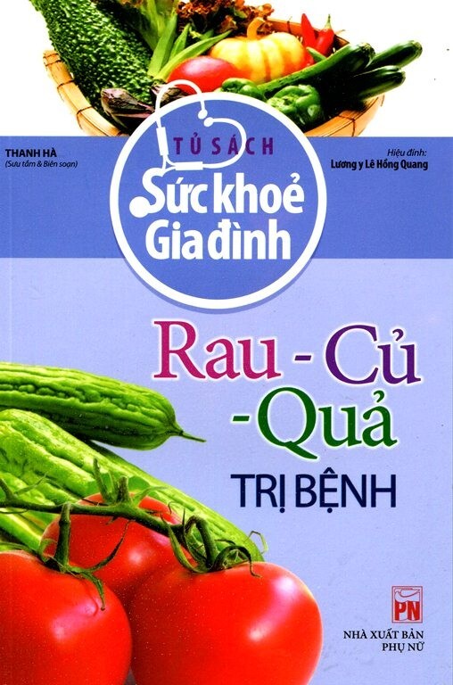 Rau Củ Quả Trị Bệnh - Nhà xuất bản Phụ nữ 