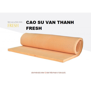 Nệm Cao Su Vạn Thành Fresh 180x200x5cm