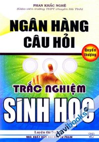 Ngân Hàng Câu Hỏi Trắc Nghiệm Sinh Học Quyển Thượng