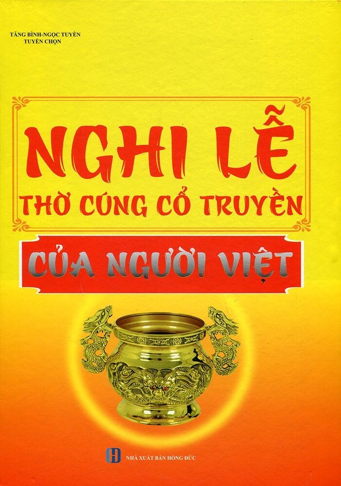 Nghi Lễ Thờ Cúng Cổ Truyền Của Người Việt