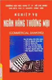 Nghiệp Vụ Ngân Hàng Thương Mại (Commercial Banking)