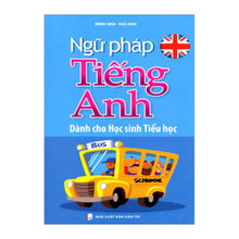 Ngữ Pháp Tiếng Anh Dành Cho Học Sinh Tiểu Học 