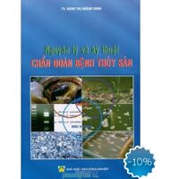 Nguyên Lý Và Kỹ Thuật Chẩn Đoán Bệnh Thủy Sản - Đặng Thị Hoàng Anh