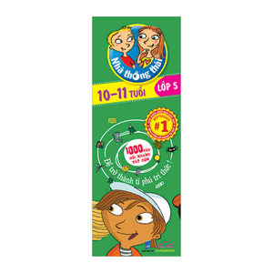 Nhà thông thái 10-11 tuổi (Lớp 5)