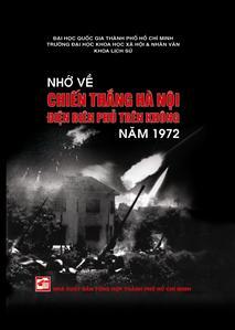 Nhớ về chiến thắng Hà Nội - Điện Biên Phủ trên không năm 1972 - Nhiều tác giả