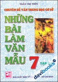 Những Bài Làm Văn Mẫu 7 (Tập 2)