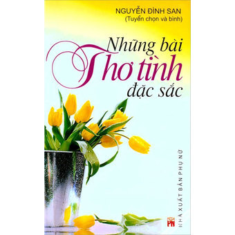Những bài thơ tình đặc sắc - Nguyễn Đình San