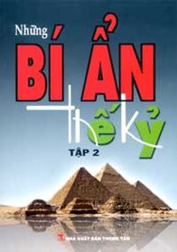Những bí ẩn thế kỷ (T2) - Nhiều tác giả