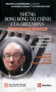 Những bong bóng tài chính của Greenspan - William A. Fleckenstein & Frederick Sheehan