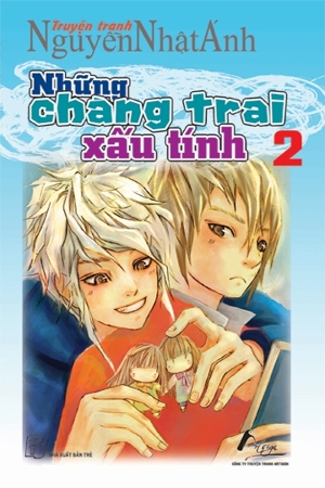 Những Chàng Trai Xấu Tính - Tập 2 - Nguyễn Nhật Ánh