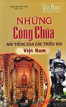 Những Công Chúa Nổi Tiếng Của Các Triều Đại Việt Nam