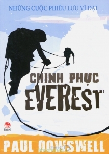 Những cuộc phiêu lưu vĩ đại - Chinh phục Everest - Paul Dowswell