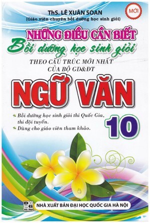 Những điều cần biết bồi dưỡng học sinh giỏi ngữ văn lớp 10