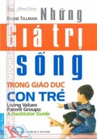 Những Giá trị Sống trong giáo dục Con trẻ