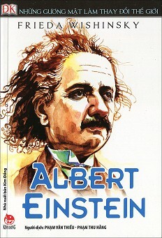 Những Gương Mặt Làm Thay Đổi Thế Giới - Albert Einstein