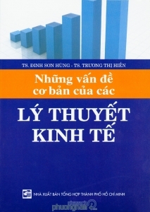 Những vấn đề cơ bản của các lý thuyết kinh tế - Đinh Sơn Hùng & Trương Thị Hiền