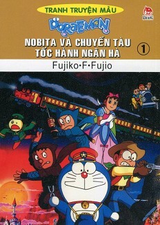 Nobita Và Chuyến Tàu Tốc Hành Ngân Hà - Tập 1 - Tác giả Fujiko-F-Fujio