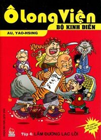 Ô Long Viện - Bộ Kinh Điển (Tập 4): Lầm Đường Lạc Lối