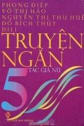 Truyện ngắn 5 tác giả nữ