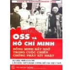 OSS Và Hồ Chí Minh - Đồng Minh Bất Ngờ Trong Cuộc Chiến Chống Phát Xít Nhật