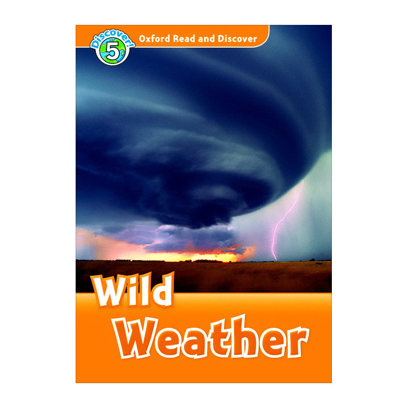 Oxford Read and Discover 5 Wild Weather