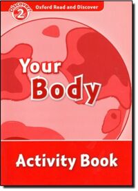 Oxford Read and Discover: Level 2: Your Body Activity Book