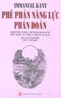 Phê Phán Năng Lực Phán Đoán (Mỹ Học Và Mục Đích Luận) ...