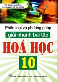 Phân Loại Và Phương Pháp Giải Nhanh Bài Tập Hóa Học 10